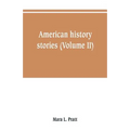 American history stories (Volume II)