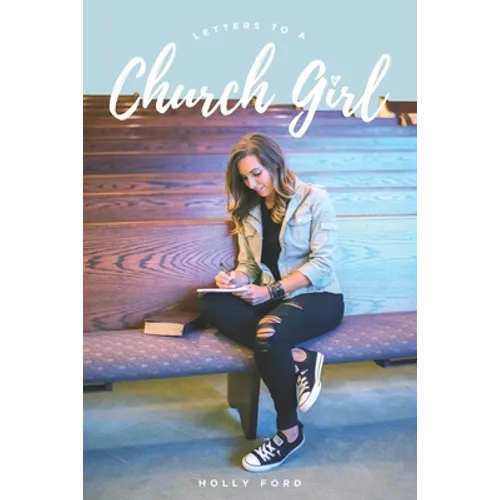 Letters to a Church Girl