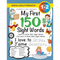 My First 150 Sight Words Workbook: (Ages 6-8) Bilingual (English / French) (Anglais / Français): Learn to Write 150 and Read 500 Sight Words (Body, Ac