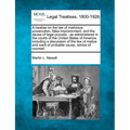 A treatise on the law of malicious prosecution, false imprisonment, and the abuse of legal process: as administered in the courts of the United States