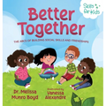 Better Together: The ABCs of Building Social Skills and Friendships