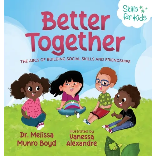 Better Together: The ABCs of Building Social Skills and Friendships