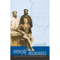 Brokers and boundaries: Colonial exploration in Indigenous territory