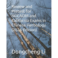 Review and Pretest for NCCAOM and California Exams in Chinese Herbology