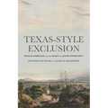 Texas-Style Exclusion: Mexican Americans and the Legacy of Limited Opportunity