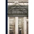 Hanging Fower and Plant Decorations