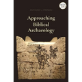 Approaching Biblical Archaeology