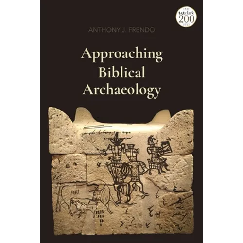 Approaching Biblical Archaeology