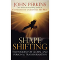 Shapeshifting: Techniques for Global and Personal Transformation