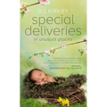 Special Deliveries: in Unusual Places