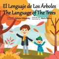El Lenguaje de Los Árboles. The Language of The Trees
