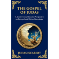 The Gospel of Judas: The Lost Teachings of Divine Mystery and Enlightenment
