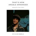 That's How Angels Arranged: Inspired by Jonas Mekas The Godfather of Avant-Garde Cinema
