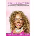Success and Beauty Talk: Woman Employee to Woman Entrepreneur