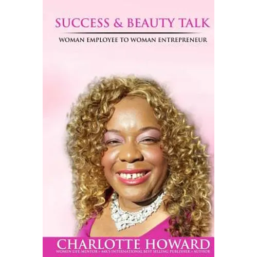 Success and Beauty Talk: Woman Employee to Woman Entrepreneur