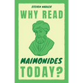 Why Read Maimonides Today?