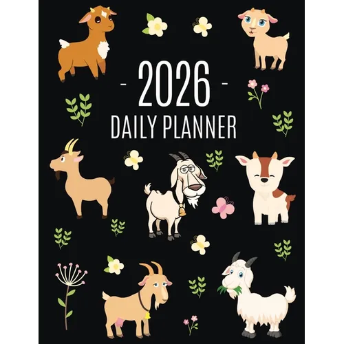 Goat Planner 2026: Daily Organizer: January-December (12 Months) Beautiful Agenda with Cute Farm Animals