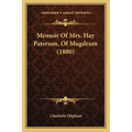 Memoir Of Mrs. Hay Paterson, Of Mugdrum (1880)