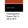 Contemporary France, Vol. 2, 1873-1975