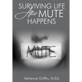Surviving Life After Mute Happens