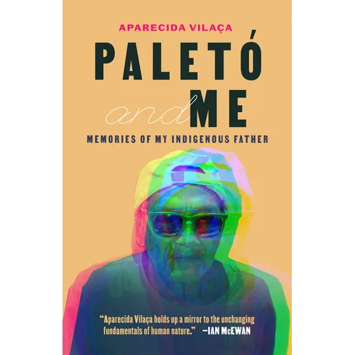 Paletó and Me: Memories of My Indigenous Father