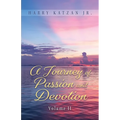 A Journey of Passion and Devotion Volume 2