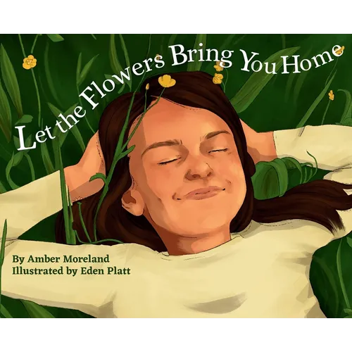 Let The Flowers Bring You Home