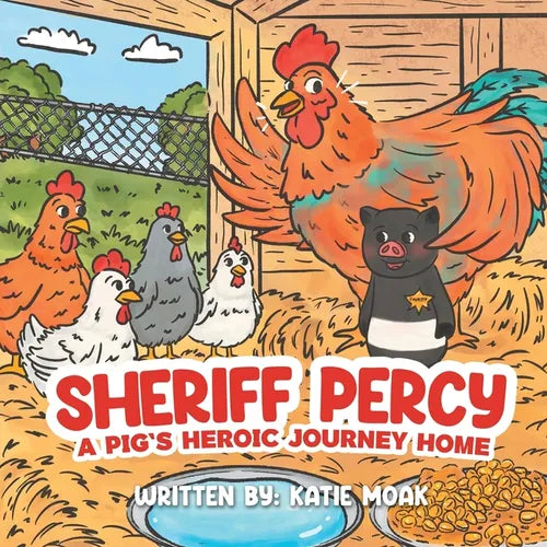Sheriff Percy: A Pig's Heroic Journey Home