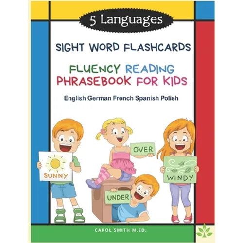 5 Languages Sight Word Flashcards Fluency Reading Phrasebook for Kids - English German French Spanish Polish: 120 Kids flash cards high frequency word
