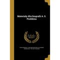 Materialy dlia biografii A. S. Pushkina