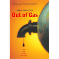Out of Gas: The End of the Age of Oil