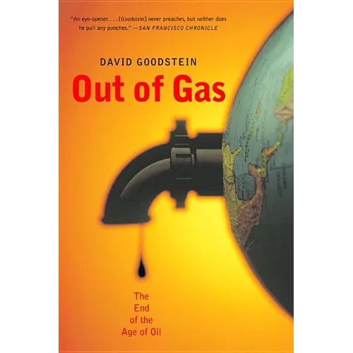 Out of Gas: The End of the Age of Oil
