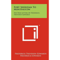 Fort Sheridan To Montfaucon: The War Letters Of Frederick Trevenen Edwards