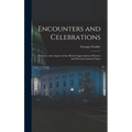 Encounters and Celebrations; Notes on Some Aspects of the Mutual Appreciation of Eastern and Western Cultural Values