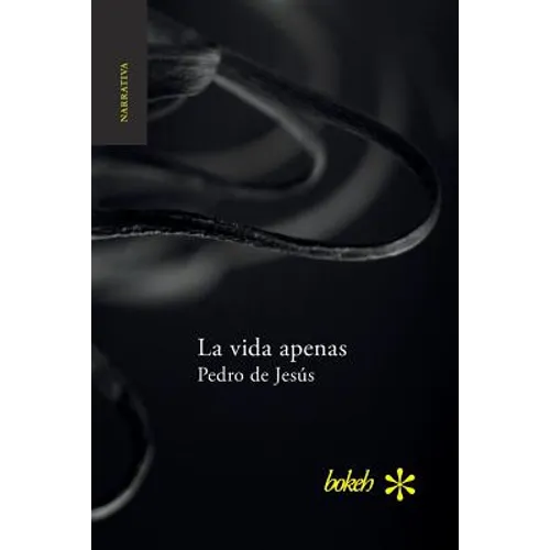 La vida apenas