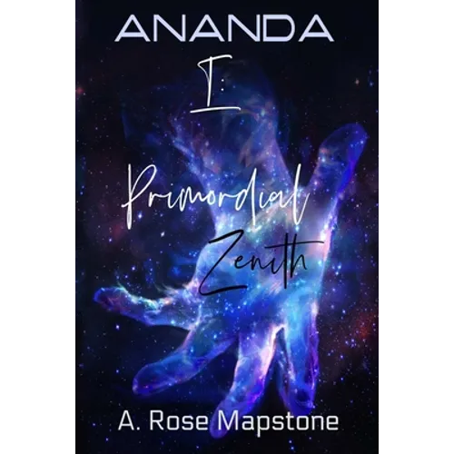ANANDA Book 1: Primordial Zenith
