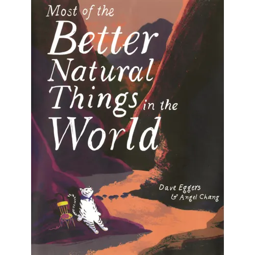 Most of the Better Natural Things in the World
