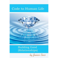 Code To Human LIfe: Building Good Relationships