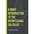 A Brief Introduction to the Infinitesimal Calculus