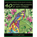 Livre de coloriage pour adulte Volume 6: 40 motifs relaxants et anti-stress
