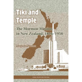 Tiki and Temple: The Mormon Mission in New Zealand, 1854-1958