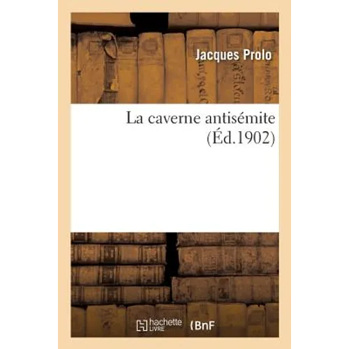 La caverne antisémite