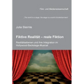 "The world is a stage, the stage is a world of entertainment. Fiktive Realität - reale Fiktion. Realitätsebenen und ihre Integration im Hollywood-Back
