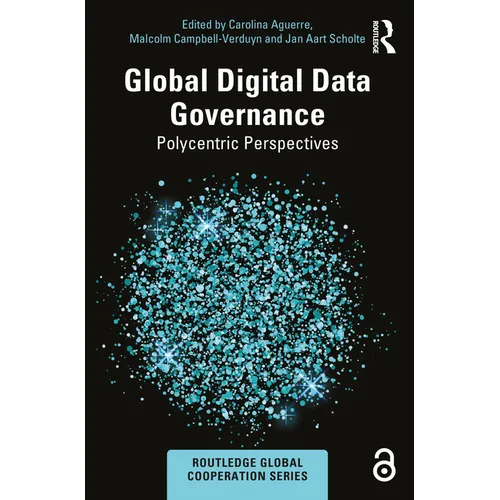 Global Digital Data Governance: Polycentric Perspectives