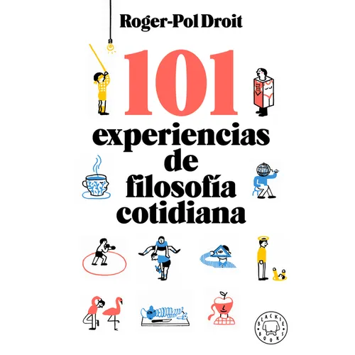 101 Experiencias de Filosofía Cotidiana / Astonish Yourself: 101 Experiments in the Philosophy of Everyday Life