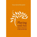 Playing With Fire: Hebrew Doorways to the Jewish Soul