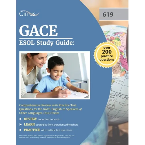 GACE ESOL Study Guide: Comprehensive Review with Practice Test Questions for the GACE English to Speakers of Other Languages (619) Exam