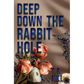 Deep Down the Rabbit Hole