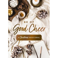 Be of Good Cheer: A Christmas Devotional