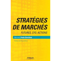 Stratégies de marchés: Futures, CFD, Actions
